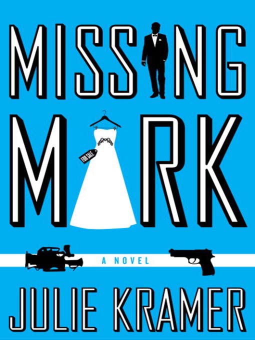 Title details for Missing Mark by Julie Kramer - Available
